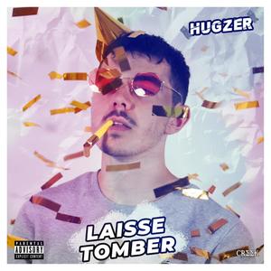 Laisse Tomber (Explicit)