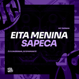 Eita Menina Sapeca (Explicit)