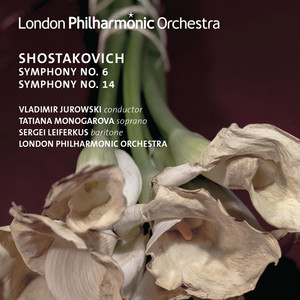 Shostakovich: Symphonies Nos. 6 & 14