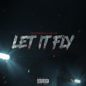 LET IT FLY (Explicit)
