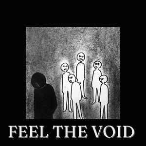 FEEL THE VOID (Explicit)