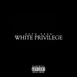 White Privilege (Explicit)