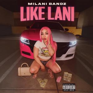 Like Lani (Explicit)