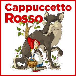 Cappuccetto Rosso (La favola)