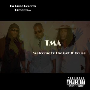 Welcome to the Get It House (Explicit)