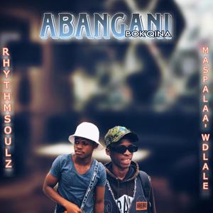 Abangani Bok'gqina (feat. Maspala Aw'dlale)