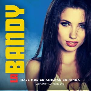 LA BANDY (feat. MAJE MUSIK)