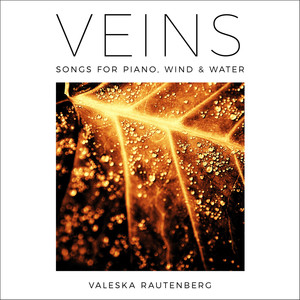 Veins (Songs For Piano, Wind & Water)