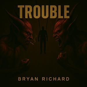 Trouble (Explicit)