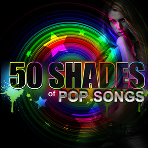 50 Shades of Pop Songs