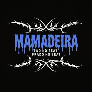MAMADEIRA (ARROCHADEIRA REMIX|Explicit)