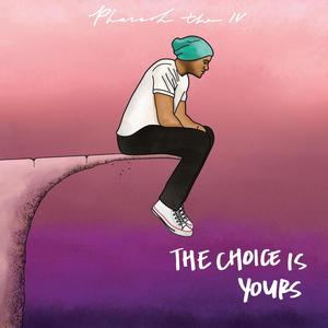 The Choice is Yours (Explicit)