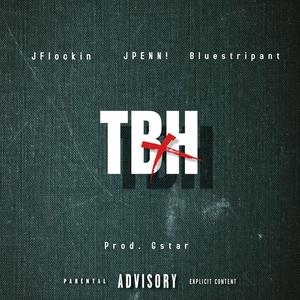 tbh (feat. Bluestripant & JFlockin) [Explicit]