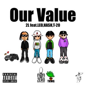 Our Value (feat. Leo, Hash & T-2O) [Explicit]