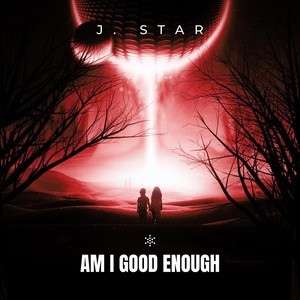 Am I Good Enough (Explicit)