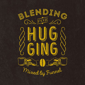 BLENDING FOR HUGGING