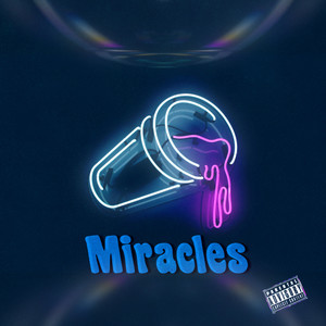 Miracles (Explicit)