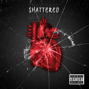 Shattered(feat. Yvng Tentar) (Explicit)