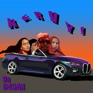 nervy! (feat. 645AR) (Explicit)