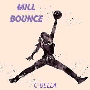 Mill Bounce (Explicit)