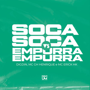 Soca Soca Vs Empurra Empurra (Explicit)