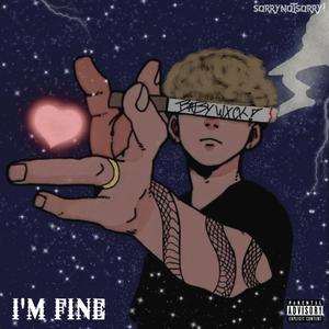 I'm Fine (Explicit)