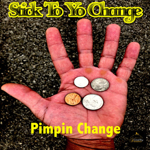 Stick to Yo Change (Explicit)