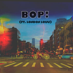 BOP! (feat. London Louu) [Explicit]