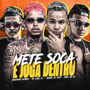 Mete Soca e Joga Dentro (Explicit)