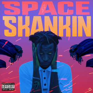 Space Skanking (Explicit)