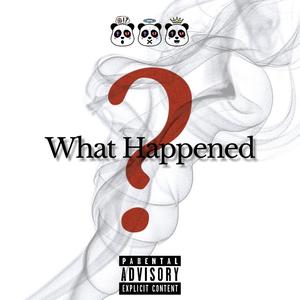 What Happened (Explicit)