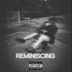 Reminiscing (Explicit)