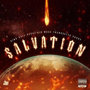 Salvation (feat. Lik Moss, Vegaz Navada & King Odie) [Explicit]