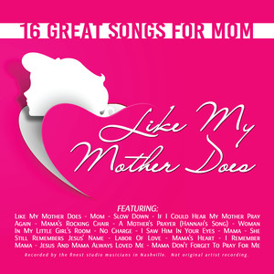 Like My Mother Does: 16 Great Songs For Mom