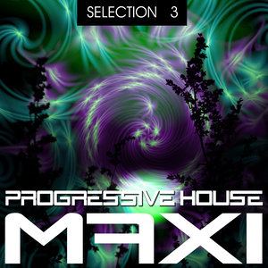 Progressive House Maxi – Selection 3