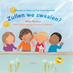 Zullen We Zwaaien: Liedjes Over Het Kinderdagverblijf
