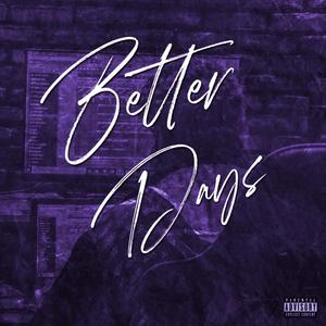 Better Days (Explicit)