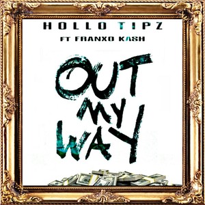 Out My Way (feat. Franxo Kash) [Explicit]