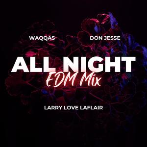 All Night (EDM Mix|Explicit)