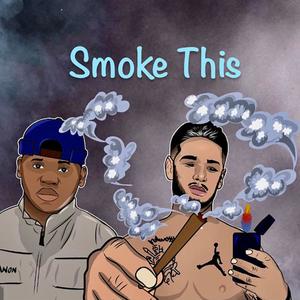 Smoke This(feat. Awon Amlex) (Explicit)