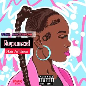 Rupunzel Hair Anthem (Explicit)