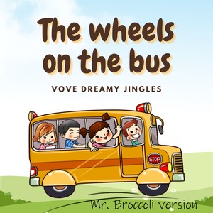 The Wheels on the Bus (Mr. Broccoli Version)