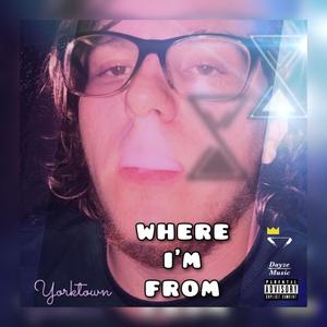 WHERE I'M FROM (Explicit)