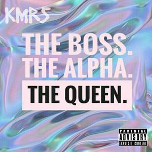 The Boss. The Alpha. The Queen. (Explicit)