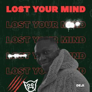 Lost Your Mind (Explicit)