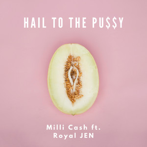 Hail to the Pu$$Y (Explicit)