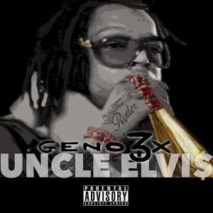 Uncle Elvis (Explicit)