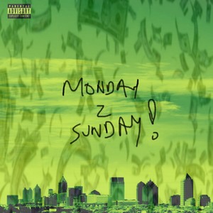 Monday 2 Sunday (Explicit)