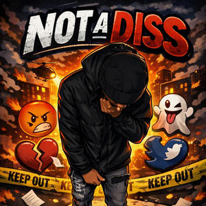 Not a diss (Explicit)