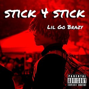 Stick 4 Stick (Explicit)